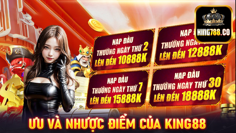 Phân tích ưu điểm và nhược điểm của chương trình khuyến mãi 88k tại King88